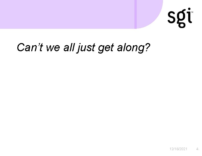 Can’t we all just get along? 12/16/2021 4 