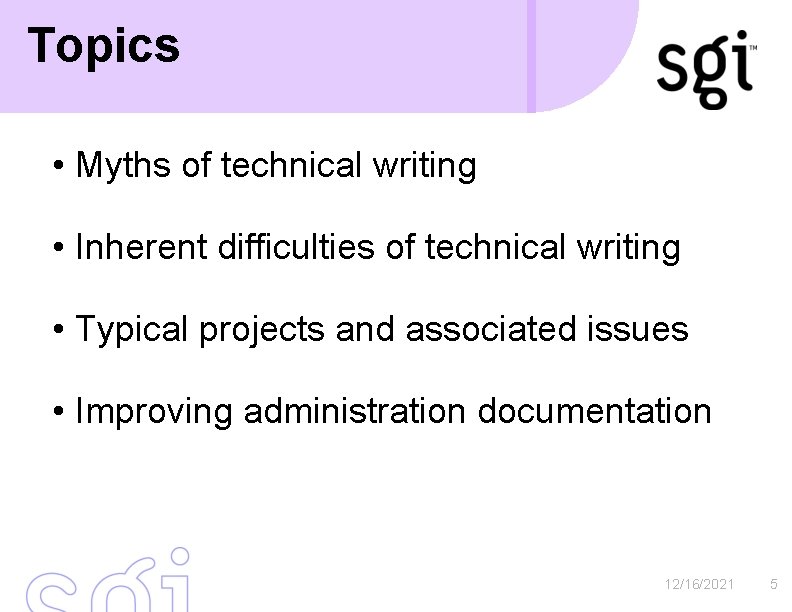 Topics • Myths of technical writing • Inherent difficulties of technical writing • Typical