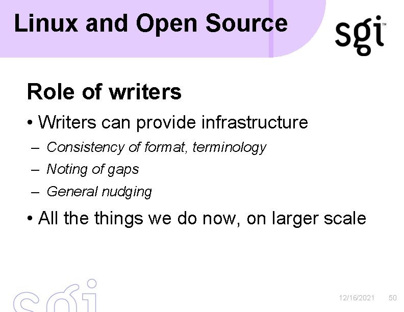 Linux and Open Source Role of writers • Writers can provide infrastructure – Consistency