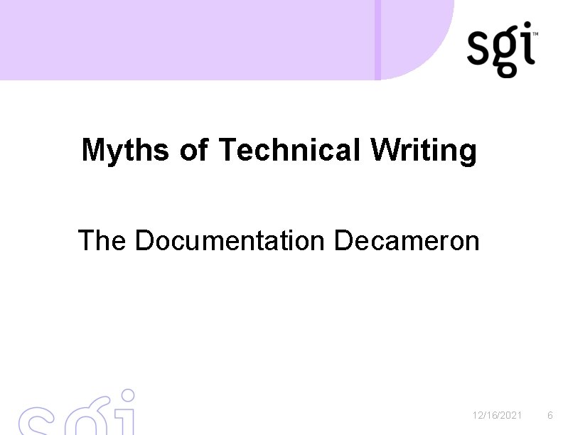 Myths of Technical Writing The Documentation Decameron 12/16/2021 6 