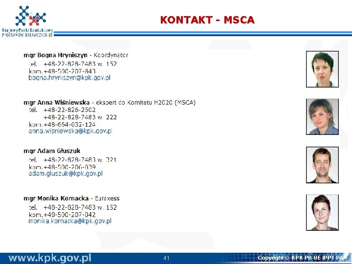 KONTAKT - MSCA 41 Copyright © KPK PB UE IPPT PAN KONTAKT - MSCA 41 Copyright © KPK PB UE IPPT PAN