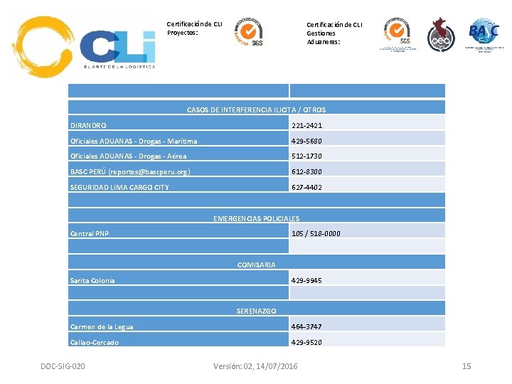 Certificación de CLI Proyectos: Certificación de CLI Gestiones Aduaneras: CASOS DE INTERFERENCIA ILICITA /
