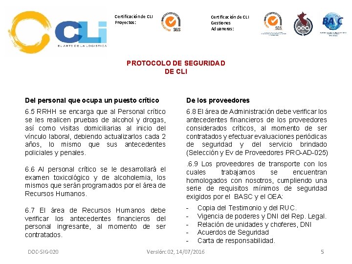 Certificación de CLI Proyectos: Certificación de CLI Gestiones Aduaneras: PROTOCOLO DE SEGURIDAD DE CLI