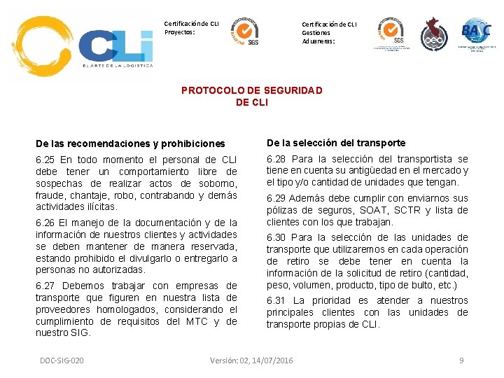 Certificación de CLI Proyectos: Certificación de CLI Gestiones Aduaneras: PROTOCOLO DE SEGURIDAD DE CLI