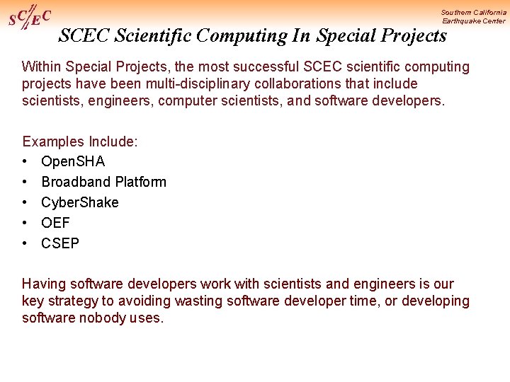 Southern California Earthquake Center SCEC Scientific Computing In Special Projects Within Special Projects, the