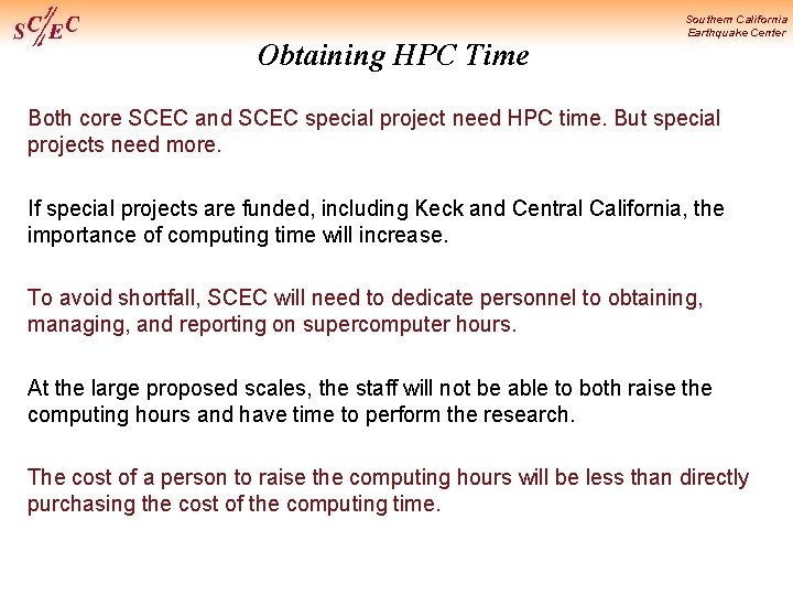 Obtaining HPC Time Southern California Earthquake Center Both core SCEC and SCEC special project
