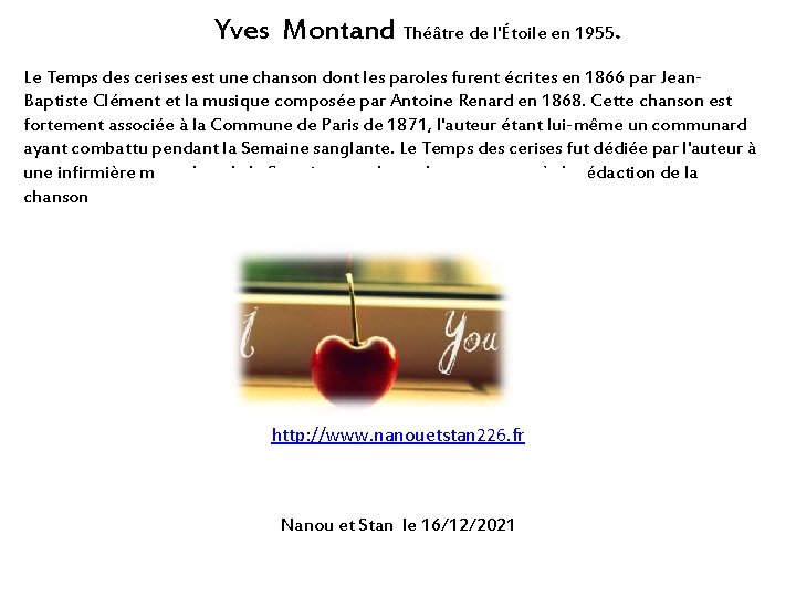 Yves Montand Théâtre de l'Étoile en 1955. Le Temps des cerises est une chanson