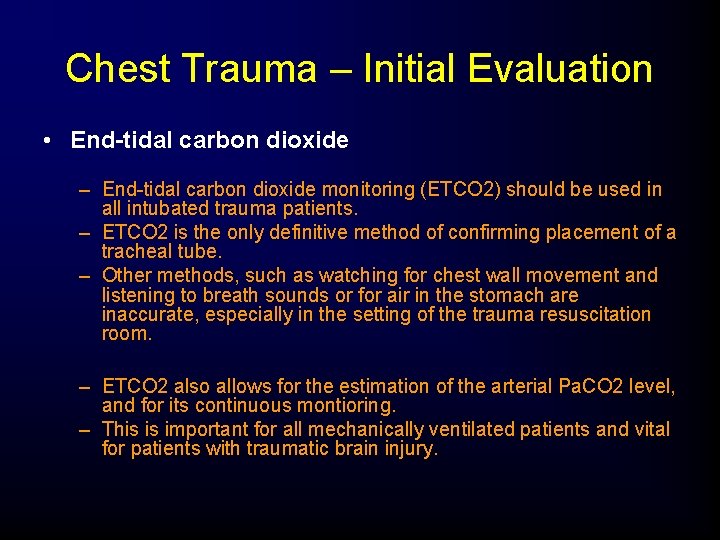 Chest Trauma – Initial Evaluation • End-tidal carbon dioxide – End-tidal carbon dioxide monitoring