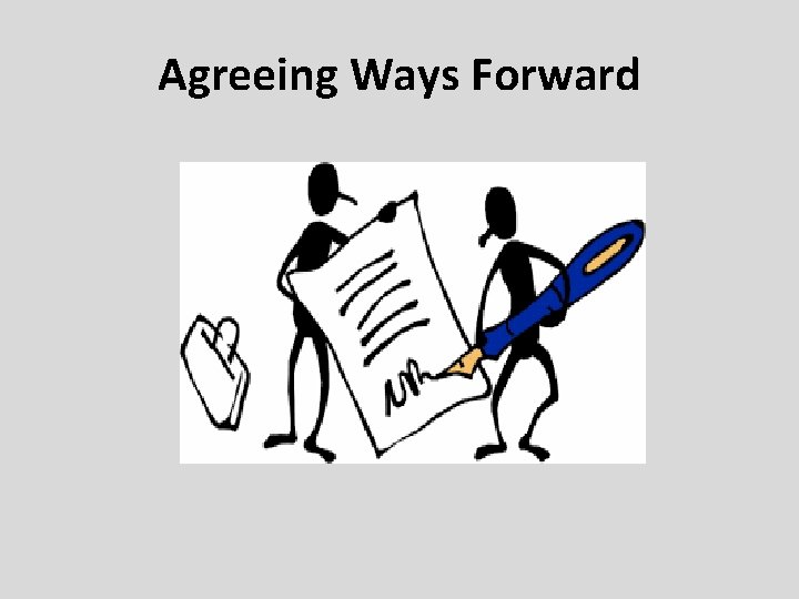 Agreeing Ways Forward 