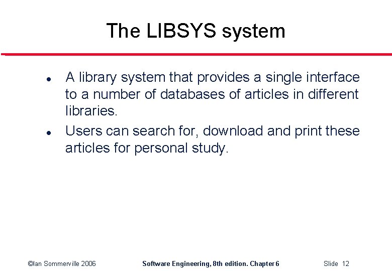 The LIBSYS system l l A library system that provides a single interface to