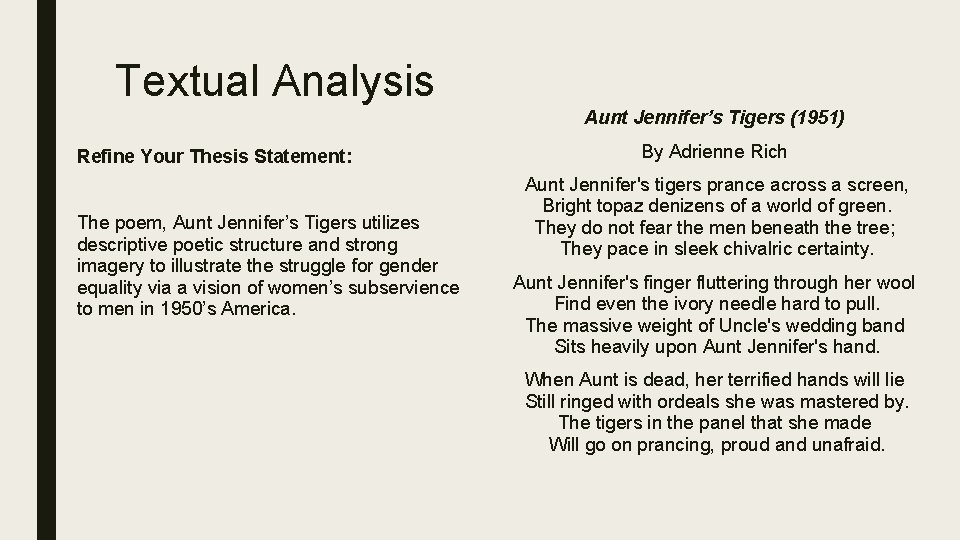 Textual Analysis Aunt Jennifer’s Tigers (1951) Refine Your Thesis Statement: The poem, Aunt Jennifer’s