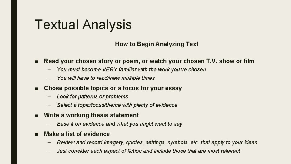 Textual Analysis How to Begin Analyzing Text ■ Read your chosen story or poem,