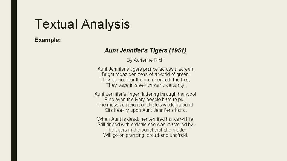 Textual Analysis Example: Aunt Jennifer’s Tigers (1951) By Adrienne Rich Aunt Jennifer's tigers prance