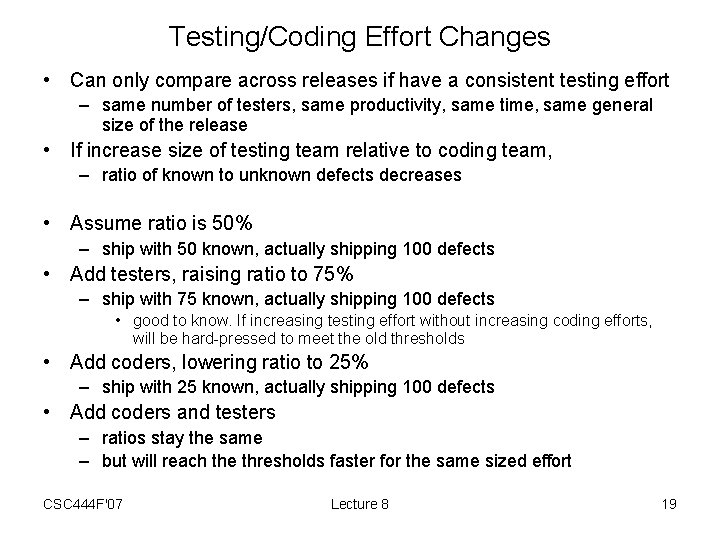 Testing/Coding Effort Changes • Can only compare across releases if have a consistent testing