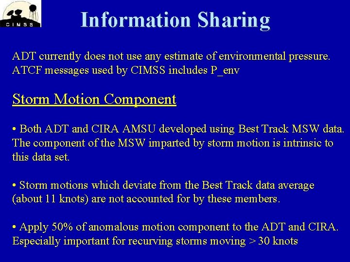 Information Sharing ADT currently does not use any estimate of environmental pressure. ATCF messages