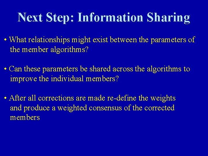 Next Step: Information Sharing • What relationships might exist between the parameters of the