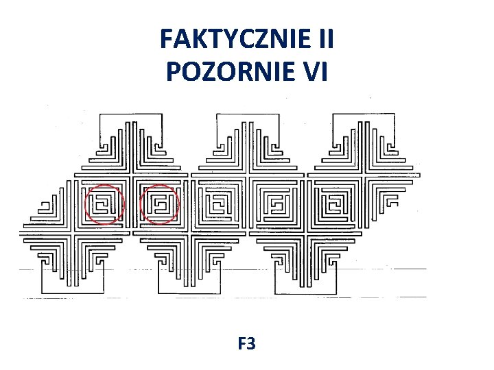 FAKTYCZNIE II POZORNIE VI F 3 