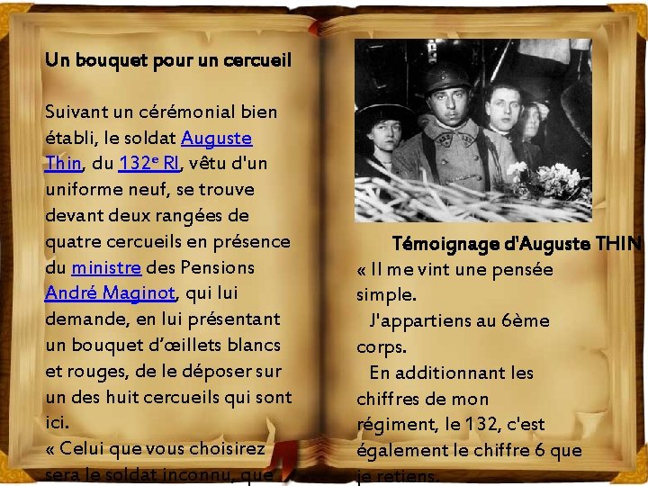 Un bouquet pour un cercueil Suivant un cérémonial bien établi, le soldat Auguste Thin,