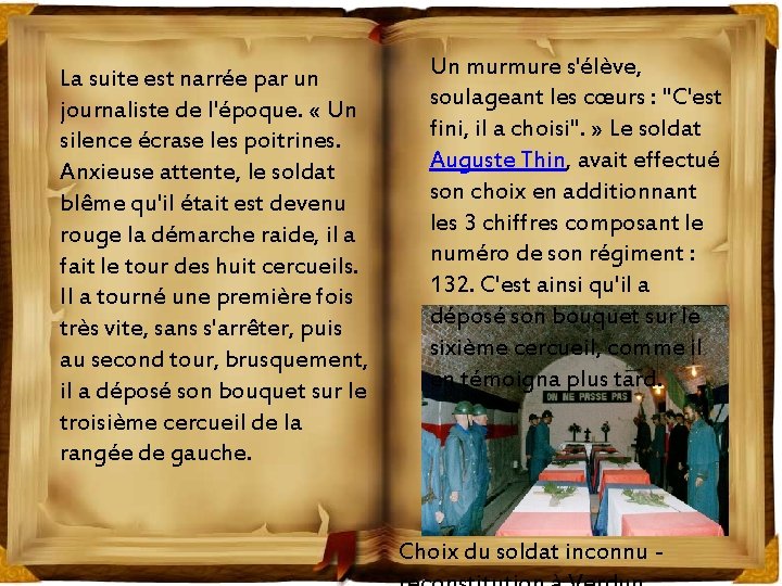 La suite est narrée par un journaliste de l'époque. « Un silence écrase les