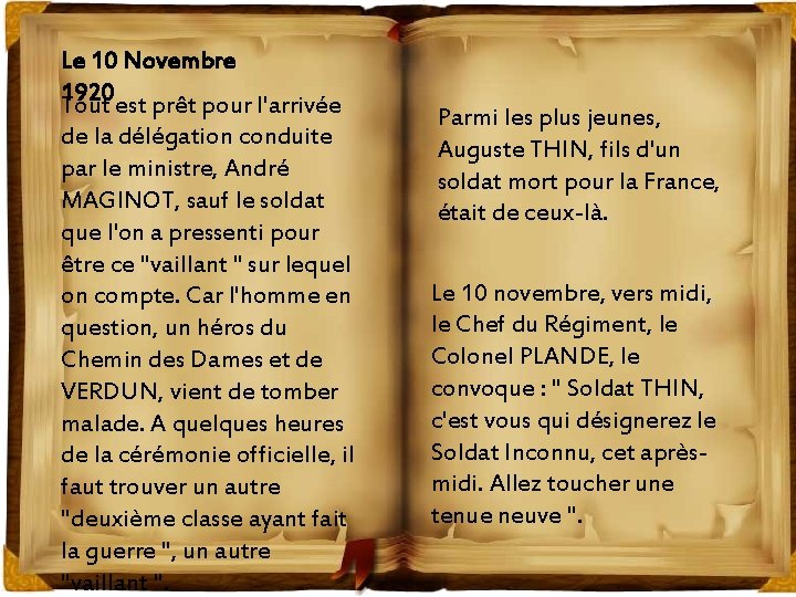 Le 10 Novembre 1920 Tout est prêt pour l'arrivée de la délégation conduite par