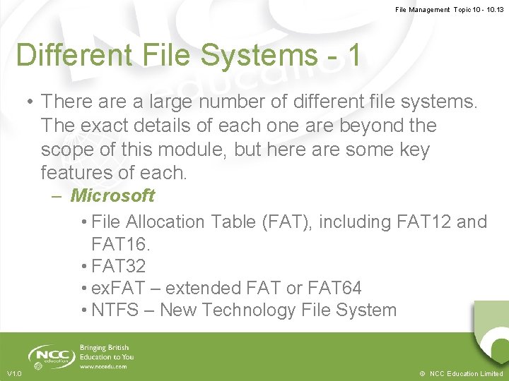 File Management Topic 10 - 10. 13 Different File Systems - 1 • There