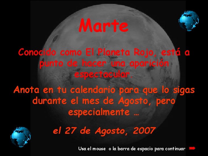 Marte Conocido como El Planeta Rojo, está a punto de hacer una aparición espectacular.