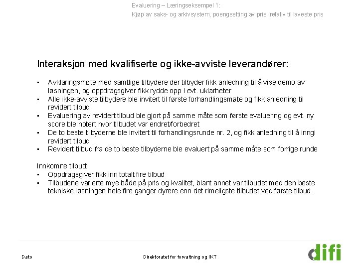 Evaluering – Læringseksempel 1: Kjøp av saks- og arkivsystem, poengsetting av pris, relativ til