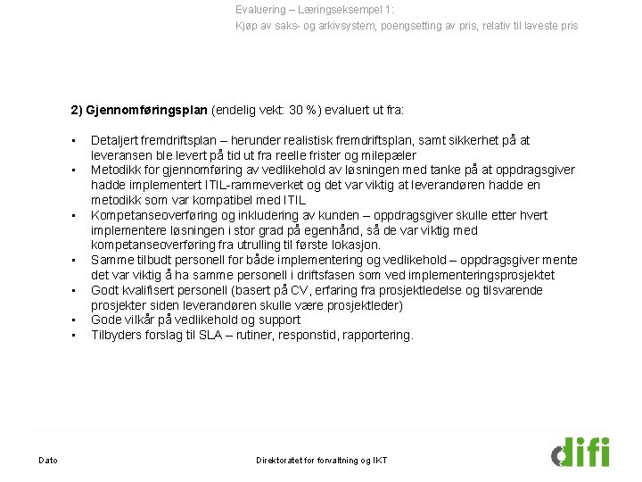 Evaluering – Læringseksempel 1: Kjøp av saks- og arkivsystem, poengsetting av pris, relativ til