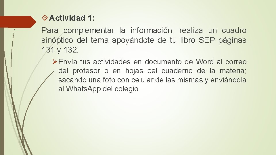  Actividad 1: Para complementar la información, realiza un cuadro sinóptico del tema apoyándote