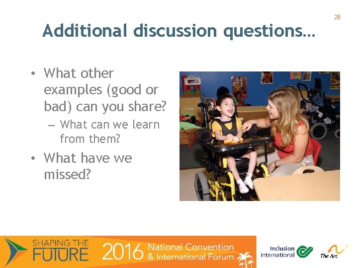 Additional discussion questions… • What other examples (good or bad) can you share? –