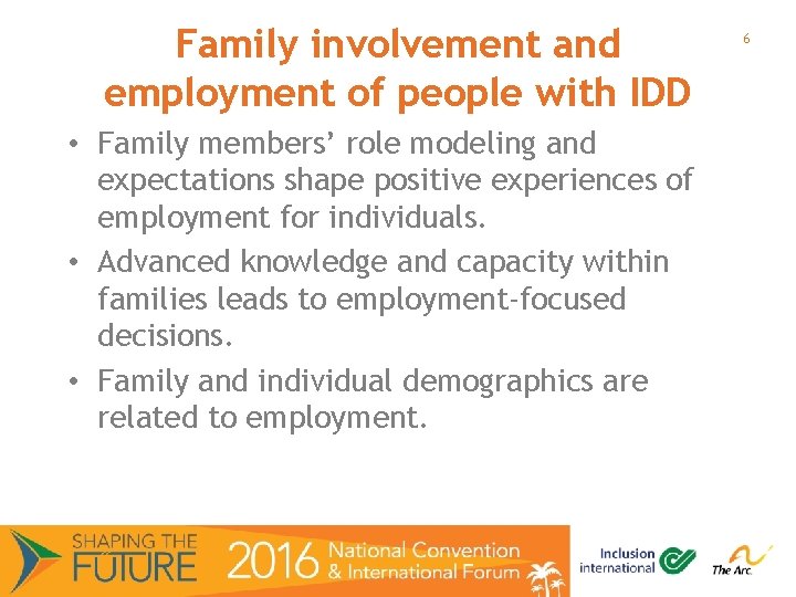 Family involvement and employment of people with IDD • Family members’ role modeling and