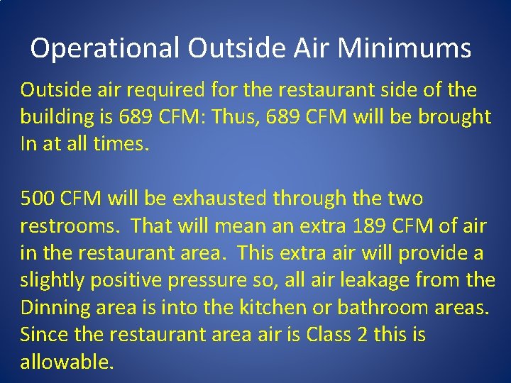 Operational Outside Air Minimums Outside air required for the restaurant side of the building