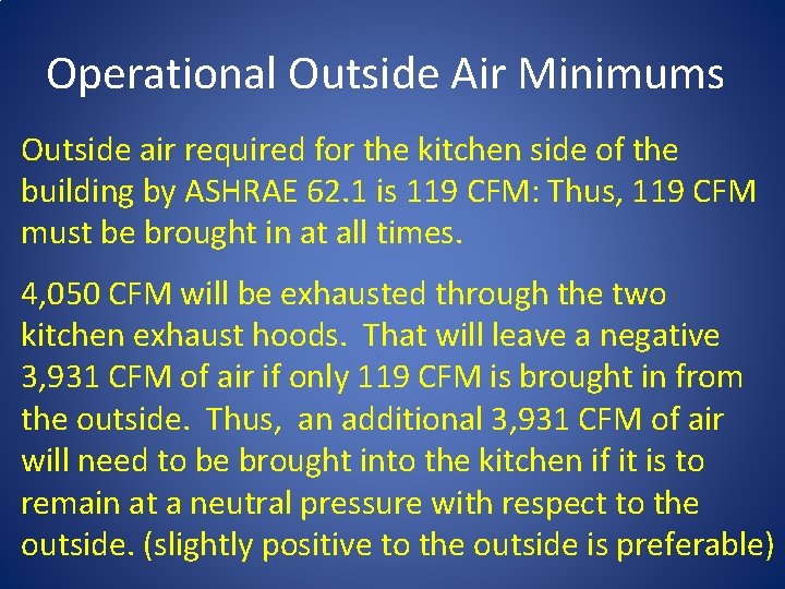 Operational Outside Air Minimums Outside air required for the kitchen side of the building