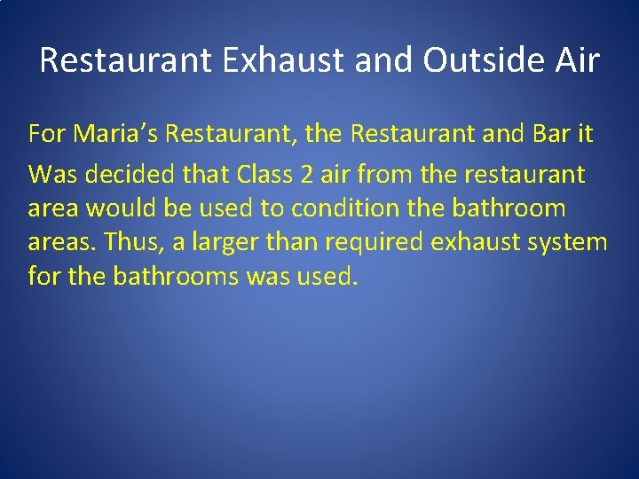 Restaurant Exhaust and Outside Air For Maria’s Restaurant, the Restaurant and Bar it Was