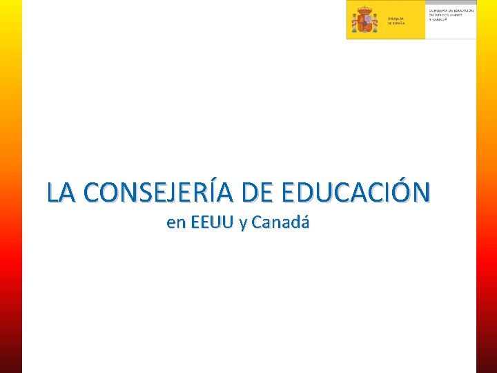 LA CONSEJERÍA DE EDUCACIÓN en EEUU y Canadá 