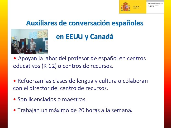 Auxiliares de conversación españoles en EEUU y Canadá • Apoyan la labor del profesor