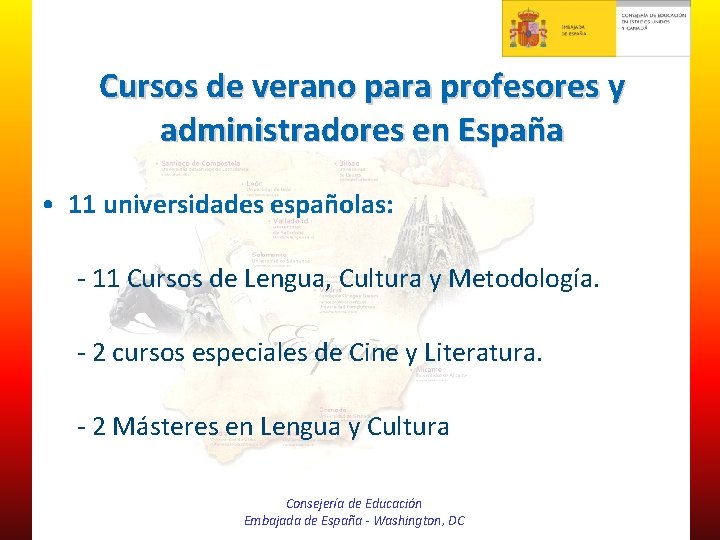 Cursos de verano para profesores y administradores en España • 11 universidades españolas: -