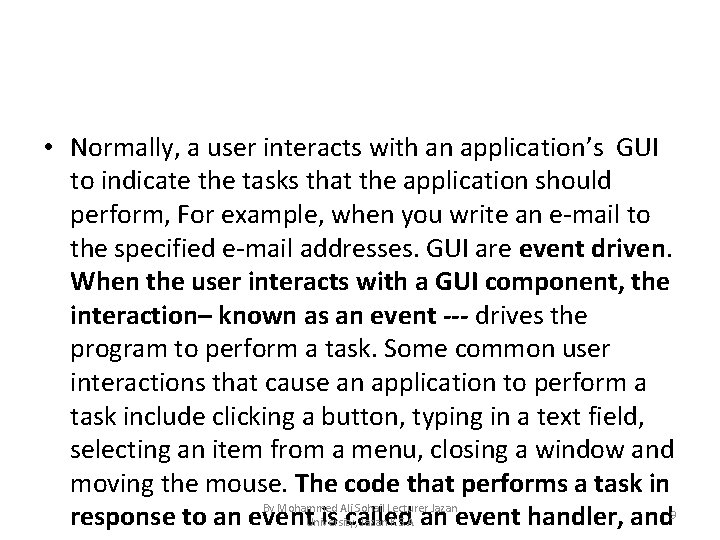  • Normally, a user interacts with an application’s GUI to indicate the tasks