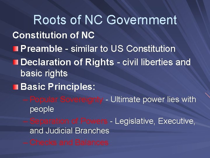 Roots of NC Government Constitution of NC Preamble - similar to US Constitution Declaration