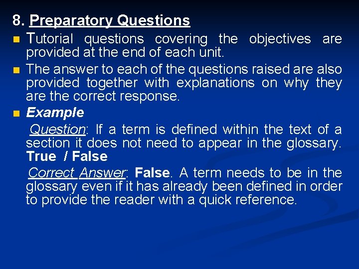 8. Preparatory Questions n Tutorial questions covering the objectives are n n provided at