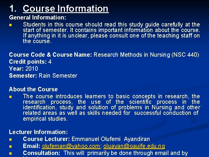 1. Course Information General Information: n Students in this course should read this study