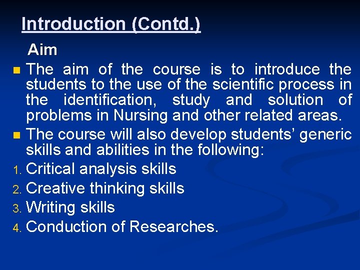 Introduction (Contd. ) Aim n The aim of the course is to introduce the