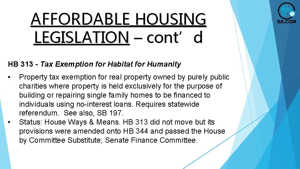 AFFORDABLE HOUSING LEGISLATION – cont’d HB 313 - Tax Exemption for Habitat for Humanity