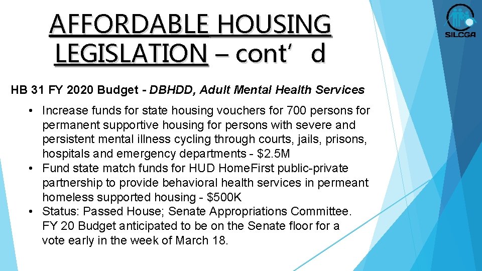 AFFORDABLE HOUSING LEGISLATION – cont’d HB 31 FY 2020 Budget - DBHDD, Adult Mental