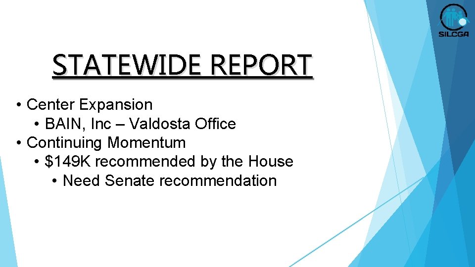 STATEWIDE REPORT • Center Expansion • BAIN, Inc – Valdosta Office • Continuing Momentum