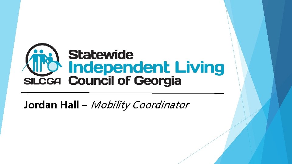 Jordan Hall – Mobility Coordinator 
