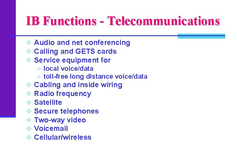 IB Functions - Telecommunications v Audio and net conferencing v Calling and GETS cards