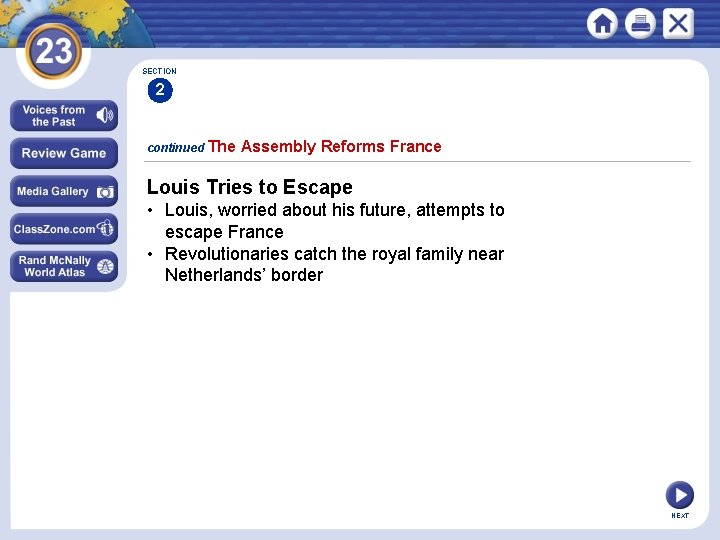 SECTION 2 continued The Assembly Reforms France Louis Tries to Escape • Louis, worried