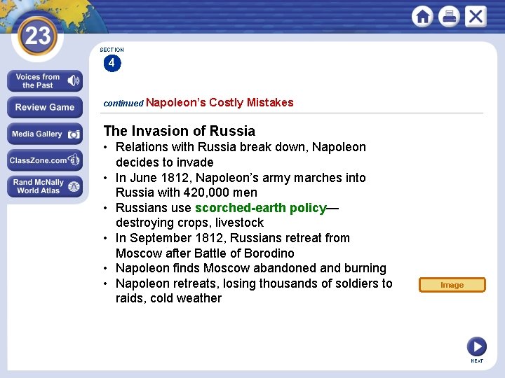 SECTION 4 continued Napoleon’s Costly Mistakes The Invasion of Russia • Relations with Russia