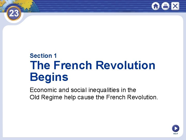 Section 1 The French Revolution Begins Economic and social inequalities in the Old Regime